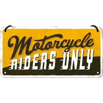 Nostalgic Art Plechová Ceduľa Motorcycle Riders Only