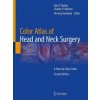 Color Atlas of Head and Neck Surgery (Siba P. Dubey,Charles P. Molumi,Herwig Swoboda)(Pevná)