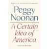 CERTAIN IDEA OF AMER (NOONAN PEGGY)(Pevná)