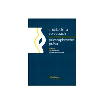 Judikatúra vo veciach priestupkového práva - Eva Babiaková, Jeannette Haidinová
