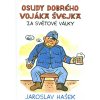 Osudy dobrého vojáky Švejka za světové války