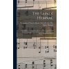 The Saints Hymnal: a Compilation of Hymns for the Use of Church and Church School Congregations of the Reorganized Church of Jesus Christ (Reorganized Church of Jesus Christ of)