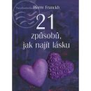 Kniha 21 způsobů, jak najít lásku - Pierre Franckh