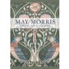 May Morris - Anna Mason, Jan Marsh, Jenny Lister, Rowan Bain, Hanne Faurby, Thames & Hudson Ltd