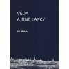 Veda a iné lásky - Jiří Málek