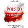 Polsko na rozcestí - Jan Škvrňák