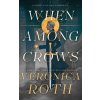 When Among Crows