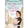 Big Dreams for the West End Girls, 2 (Roberts Elaine)