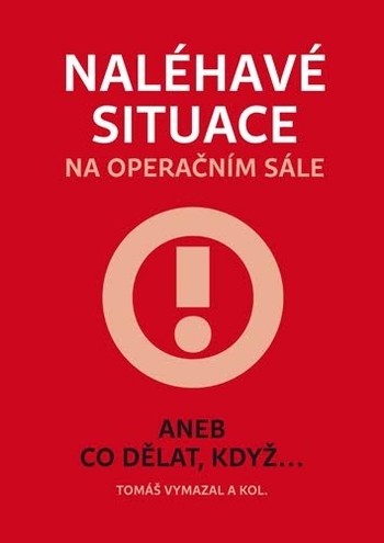 Naléhavé situace na operačním sále aneb Co dělat, když- Tomáš Vymazal