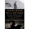 James Bond Will Return: Critical Perspectives on the 007 Film Franchise (Hines Claire)