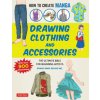 How to Create Manga: Drawing Clothing and Accessories (Studio Hard Deluxe Inc)(Brožovaná)