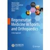 Regenerative Medicine in Sports and Orthopaedics (Alberto Gobbi,Norimasa Nakamura,John G. Lane,Ignacio Dallo)(Pevná)