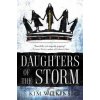 Daughters of the Storm - Kim Wilkins