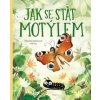 Jak se stát motýlem - Štěpánka Sekaninová