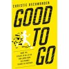 Good to Go: What the Athlete in All of Us Can Learn from the Strange Science of Recovery (Aschwanden Christie)