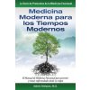 Medicina Moderna para los Tiempos Modernos: El Manual de Medicina Funcional para prevenir y tratar enfermedades desde su origen (Adonis Maiquez)()