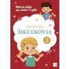 Šikuľkovia 2: Zábavné úlohy pre žiakov 1. cyklu - Vymazalová Lenka