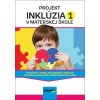 Projekt Inklúzia v Materskej škole 1 - Ľubomíra Dunčáková, Marek Havrila, Žaneta Kunštárová, Alena Mateašíková, Eva Sobinkovičová, Erika Turáková