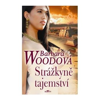 Strážkyně tajemství - Barbara Woodová