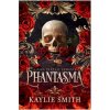 Phantasma - Kaylie Smith