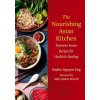 The Nourishing Asian Kitchen: Nutrient-Dense Recipes for Health and Healing