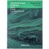 Jak přežít konec civilizace aneb Cesta k soběstačnosti - Magdaléna Vožická