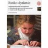 Riziko dyslexie Pregramotnostní schopnosti a dovednosti a rozvoj gramotnosti v rizikových skupinách - Kucharská Anna