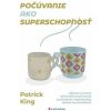 Počúvanie ako superschopnosť - Patrick King