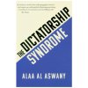 Dictatorship Syndrome (AL ASWANY ALAA)(Brožovaná)