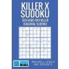 Killer X Sudoku: 200 Hard 9x9 Killer Diagonal Sudoku (Sudoku Mania)(Brožovaná)