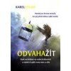 Odvaha žít Staň se králem ve svém království a vezmi si zpět svou moc a sílu - Spilko Karel
