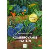 Kombinovanie rastlín: Permakultúra v praxi - Christa Weinrich