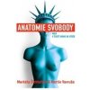 Anatomie svobody aneb V životě máme na výběr - Markéta Šichtařová, Martin Vavruša