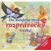 Do každého rožka rozprávačiek troška