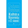 Kultúra Nizozemska v 17. storočí - Johan Huizinga - online doručenie
