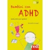 Bambini con ADHD. Guida pratica per i genitori