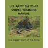 U.S. Army FM 23-10 Sniper Training Manual