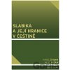 Slabika a její hranice v češtině - Pavel Šturm, Aleš Bičan