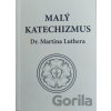 Malý katechizmus Dr. Martina Luthera - Tranoscius