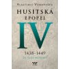 Husitská epopej IV (1438 - 1449) - Vlastimil Vondruška