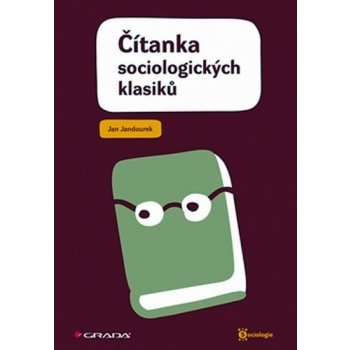 Čítanka sociologických klasiků - Jan Jandourek