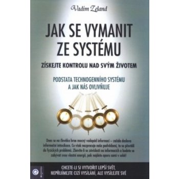 Jak se vymanit ze systému - Vadim Zeland