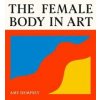 The Female Body in Art - Amy Dempsey, Orion Publishing Co
