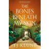 The Bones Beneath My Skin - TJ Klune, Pan Macmillan