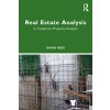 Real Estate Analysis: A Toolkit for Property Analysts (Rees David)