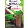 Upravit zahradu? To zvládneš!