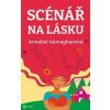 Scénář na lásku - Monaghan Annabel