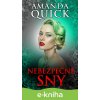 E-kniha Nebezpečné sny - Amanda Quick
