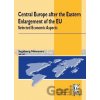 Central Europe after the Eastern Enlargement of the EU - Ingeborg Němcová, kolektív autorov