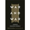 War and War - László Krasznahorkai
